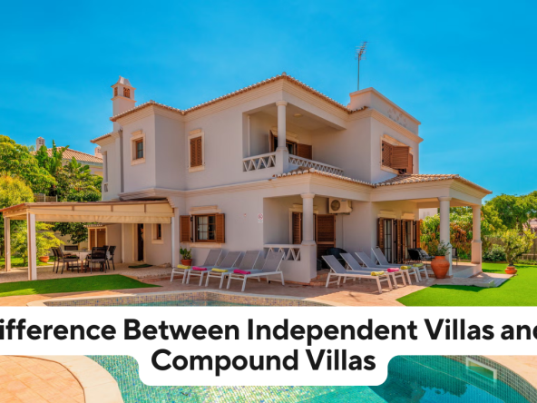 Difference Between Independent Villas and Compound Villas