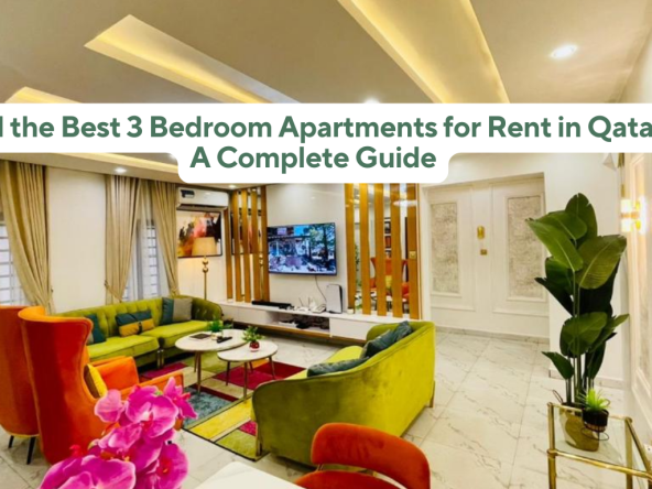 Find the Best 3 Bedroom Apartments for Rent in Qatar A Complete Guide